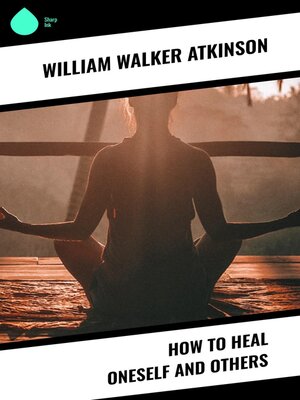 cover image of How to Heal Oneself and Others